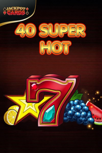 Slot 40 Super Hot su Cleobetra Casino